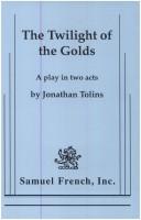 Front cover of The twilight of the golds by Jonathan Tolins