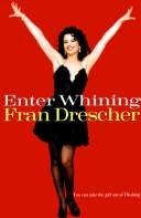 Cover of Enter Whining by Fran Drescher