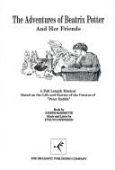 Cover of The adventures of Beatrix Potter and her friends by Evelyn Swensson
