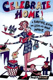 Front cover of Celebrate home by Angie Peters