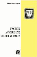 Front cover of L' action a-t-elle une valeur morale? by René Coursault