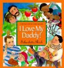 Front cover of I love my daddy! by Scharlotte Rich