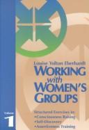 Cover of Working with women's groups by Louise Yolton Eberhardt