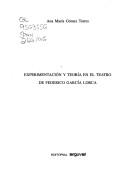 Front cover of Experimentación y teoría en el teatro de Federico García Lorca by Ana María Gómez Torres