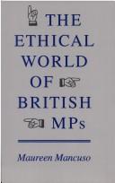 Cover of The ethical world of British MPs by Maureen Mancuso
