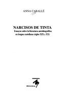 Front cover of Narcisos de tinta by Anna Caballé