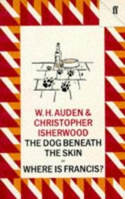 Cover of The dog beneath the skin; or, Where is Francis? by W. H. Auden