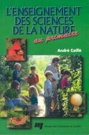 Front cover of L' enseignement des sciences de la nature au primaire by André Caillé