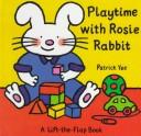 Cover of Playtime with Rosie Rabbit by Patrick Yee