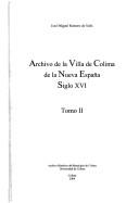 Front cover of Archivo de la villa de Colima de la Nueva España, siglo XVI by Archivo Histórico del Municipio de Colima.