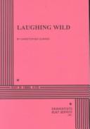 Cover of Laughing wild by Christopher Durang