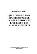 Cover of Dichterbild und Epochenwandel in der russischen Literatur des 20. Jahrhunderts by Klaus Städtke