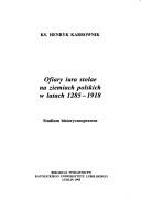 Cover of Ofiary iura stolae na ziemiach polskich w latach 1285-1918 by Henryk Karbownik