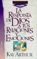 Front cover of God's Answers for Relationships and Passions by Kay Arthur