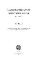 Front cover of Handlist of the acts of native Welsh rulers, 1132-1283 by K. L. Maund