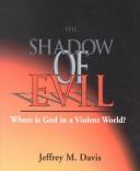 Cover of The shadow of evil by Davis, Jeffrey M.