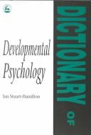 Front cover of Dictionary of developmental psychology by Ian Stuart-Hamilton