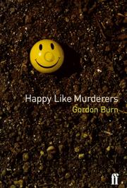 Cover of Happy Like Murderers by Gordon Burn