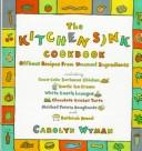 Cover of The kitchen sink cookbook by Carolyn Wyman