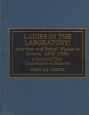 Front cover of Ladies in the laboratory? by Mary R. S. Creese