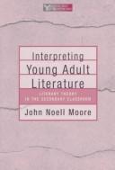 Front cover of Interpreting young adult literature by John Noell Moore