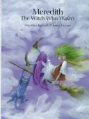 Front cover of Meredith, the witch who wasn't by Dorothea Lachner