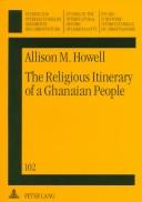 Front cover of The religious itinerary of a Ghanaian people by Allison M. Howell
