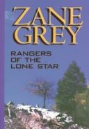 Front cover of Rangers of the Lone Star by Zane Grey