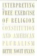 Front cover of Interpreting the Free Exercise of Religion by Bette Novit Evans