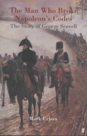 Front cover of The man who broke Napoleon's codes by Mark Urban