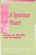 Cover of A spacious heart by Judith M. Gundry Volf