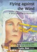 Front cover of Flying against the wind by Andy Russell Bowen
