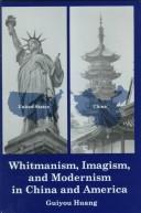 Front cover of Whitmanism, imagism, and modernism in China and America by Guiyou Huang
