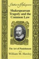 Front cover of Shakespearean tragedy and the common law by William M. Hawley