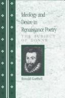 Front cover of Ideology and desire in Renaissance poetry by Ronald Corthell