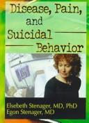 Cover of Disease, pain, and suicidal behavior by Elsebeth Stenager