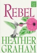 Cover of Rebel by Heather Graham