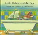 Front cover of Little Rabbit and the sea by Gavin Bishop