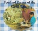 Cover of Food and recipes of the Civil War by George Erdosh