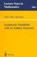 Front cover of Symplectic manifolds with no Kähler structure by Aleksy Tralle