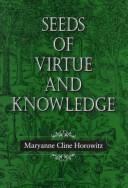 Front cover of Seeds of virtue and knowledge by Maryanne Cline Horowitz