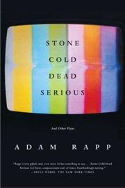 Front cover of Stone cold dead serious, and other plays by Adam Rapp