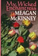 Front cover of My wicked enchantress by Meagan McKinney
