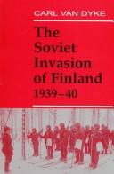 Front cover of The Soviet invasion of Finland, 1939-40 by Carl Van Dyke