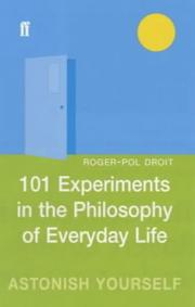 Cover of 101 Experiments in the Philosophy of Everyday Life by Roger-Pol Droit