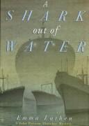 Front cover of A Shark Out of Water by Emma Lathen