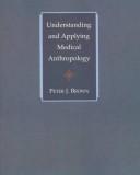 Cover of Understanding and applying medical anthropology by Peter J. Brown