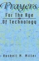 Front cover of Prayers for the age of technology by Haskell M. Miller