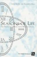 Front cover of Seasons of life by John N. Kotre