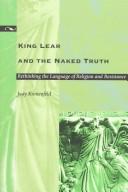 Front cover of King Lear and the naked truth by Judy Kronenfeld